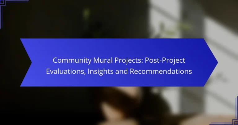 Community Mural Projects: Post-Project Evaluations, Insights and Recommendations