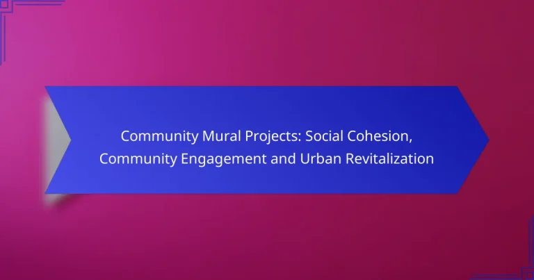 Community Mural Projects: Social Cohesion, Community Engagement and Urban Revitalization