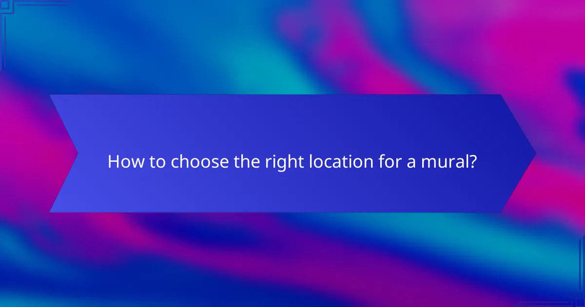 How to choose the right location for a mural?