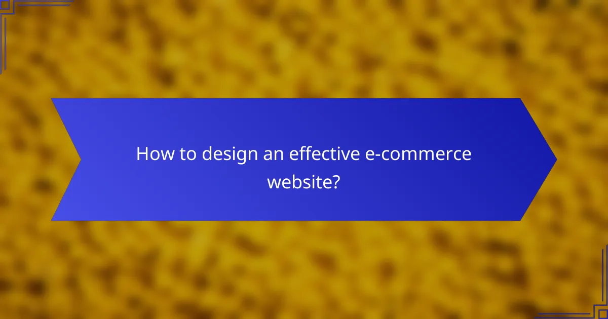 How to design an effective e-commerce website?