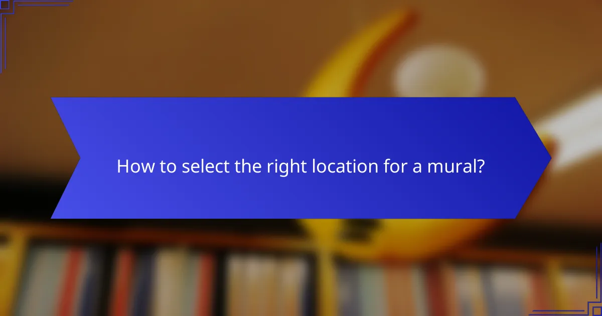 How to select the right location for a mural?