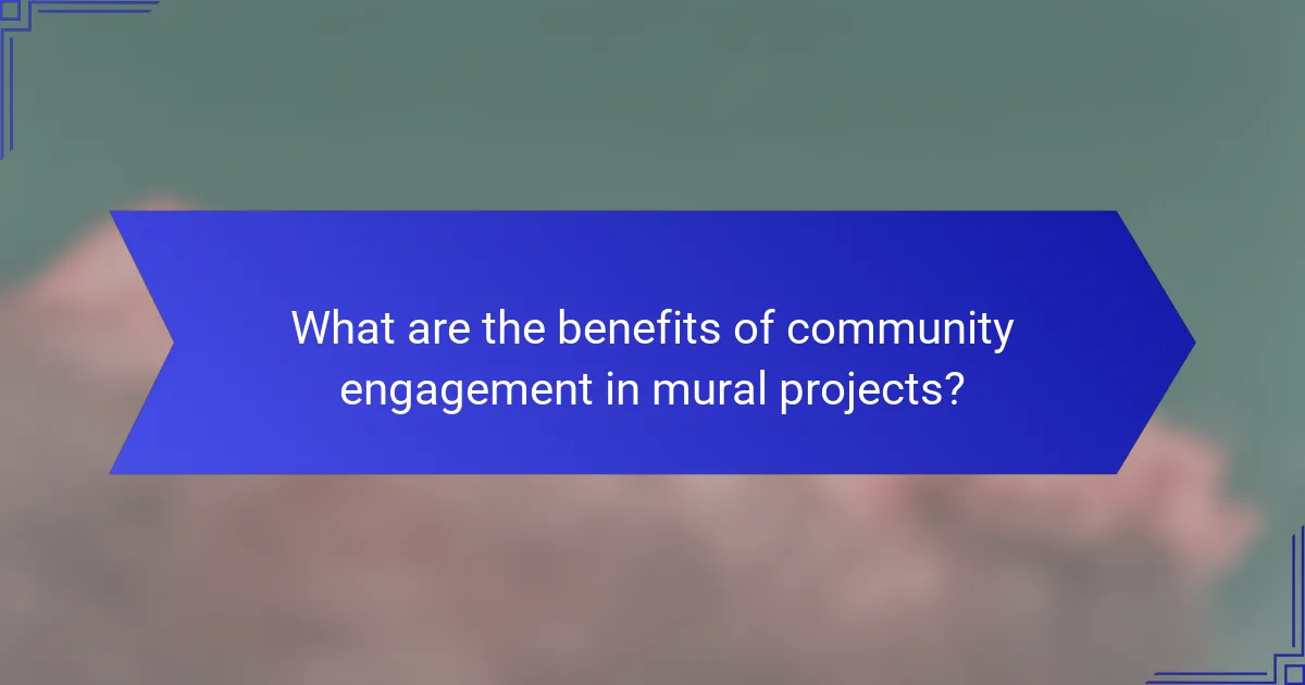 What are the benefits of community engagement in mural projects?