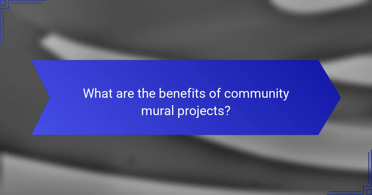 What are the benefits of community mural projects?