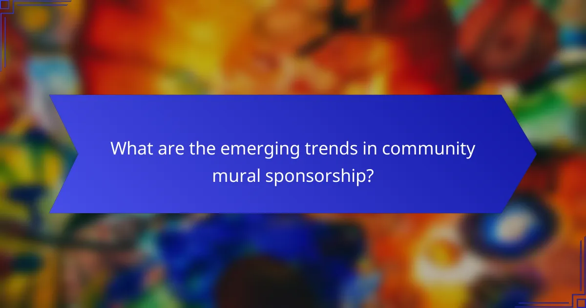 What are the emerging trends in community mural sponsorship?