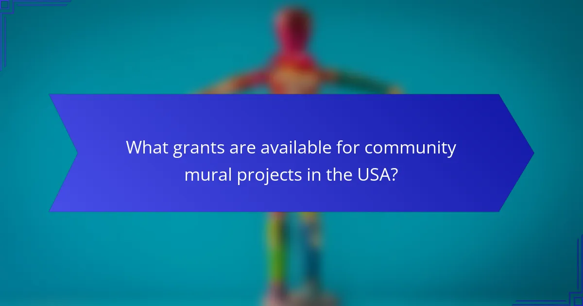 What grants are available for community mural projects in the USA?